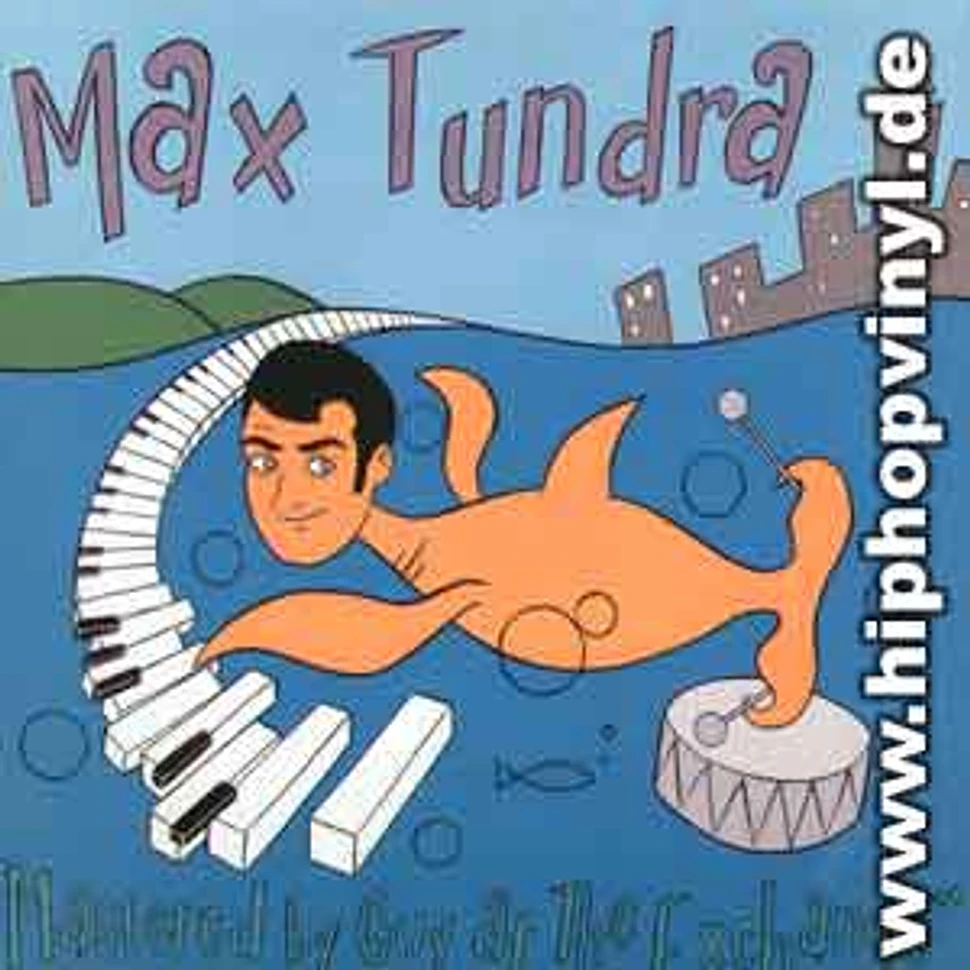 Max Tundra - Mastered by guy at the exchange
