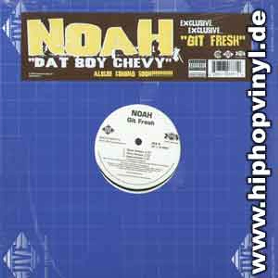 Noah - Dat boy chevy