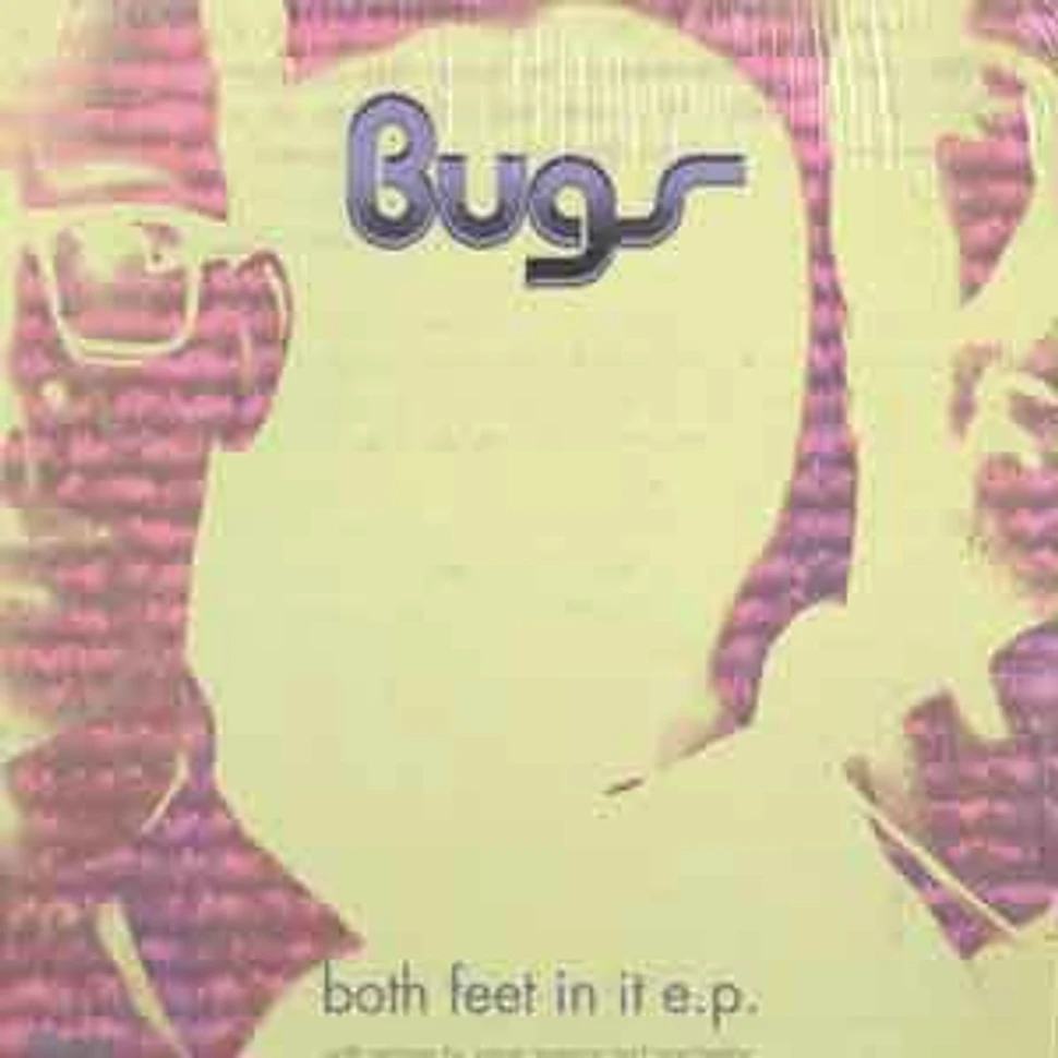 Bugs - Both feet in it EP