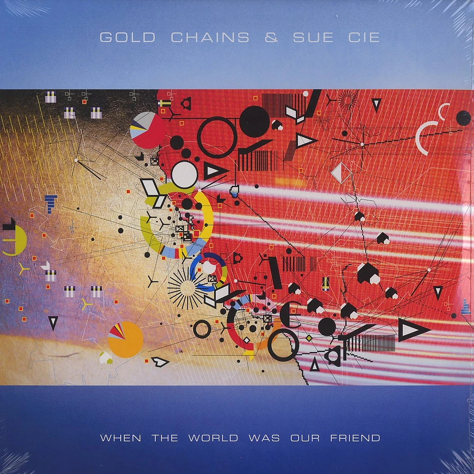 Gold Chains & Sue Cie - When the world was our friend
