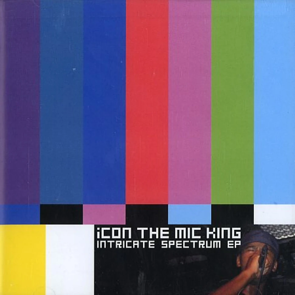 Icon The Mic King - Intricate spectrum EP