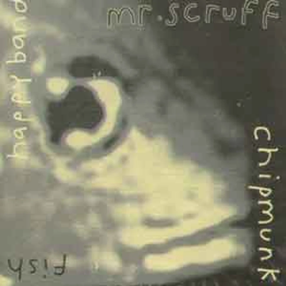 Mr.Scruff - Chipmunk & fish