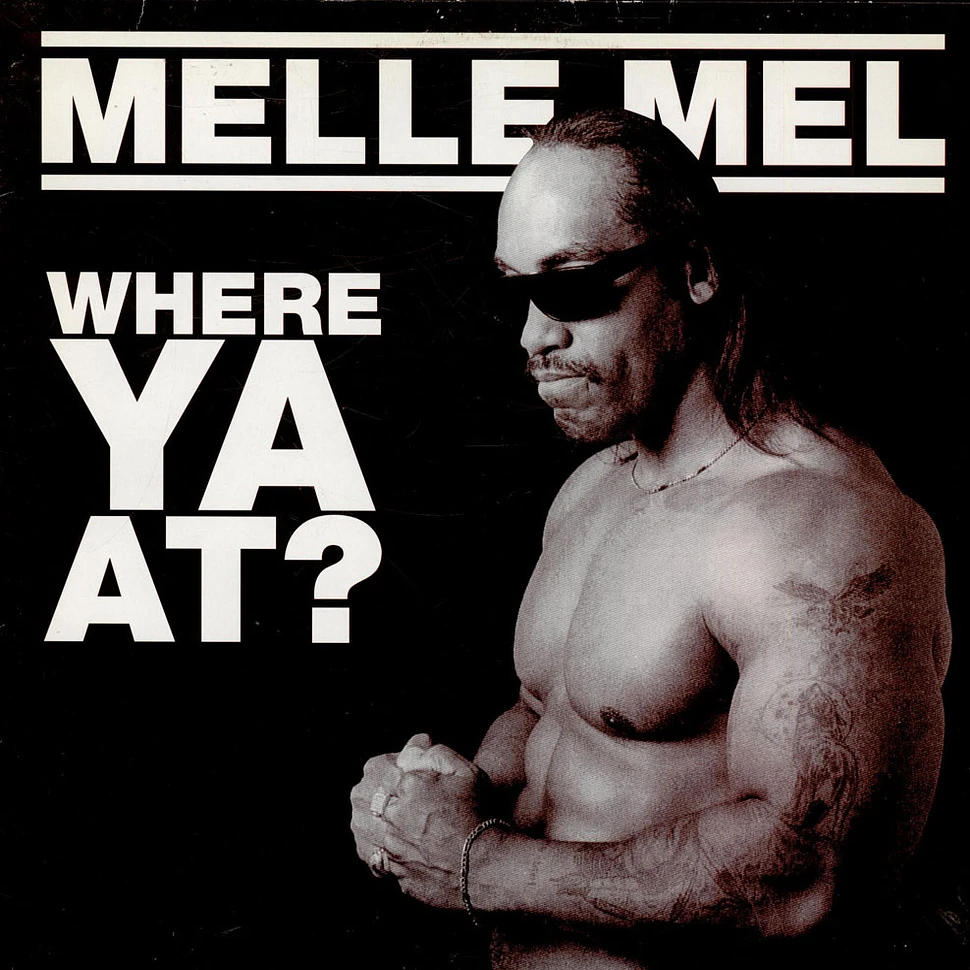 Melle Mel - Where Ya At?