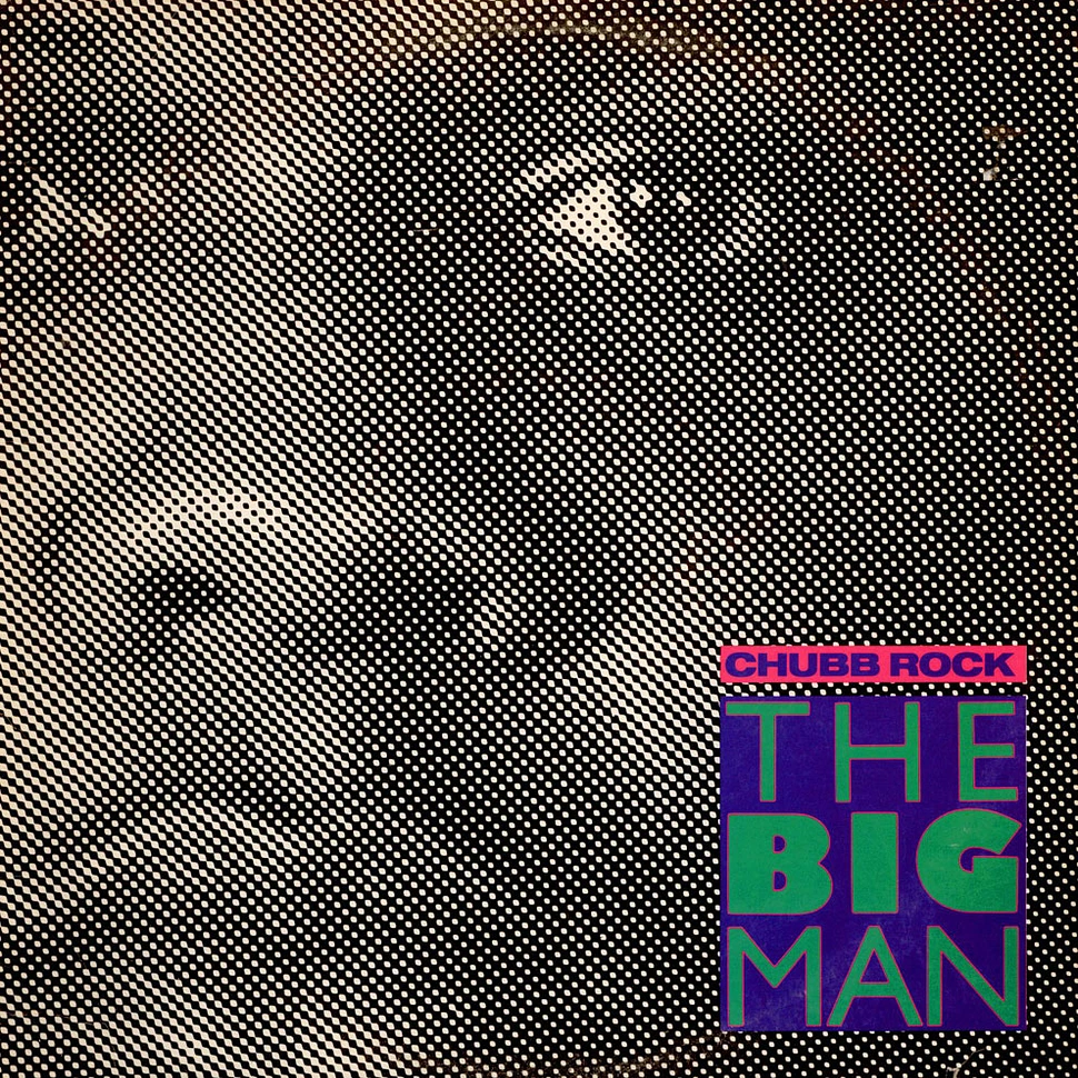 Chubb Rock - The Big Man