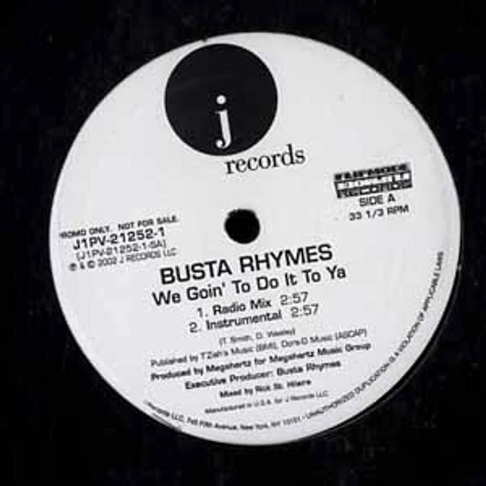 Busta Rhymes - We Goin' To Do It To Ya