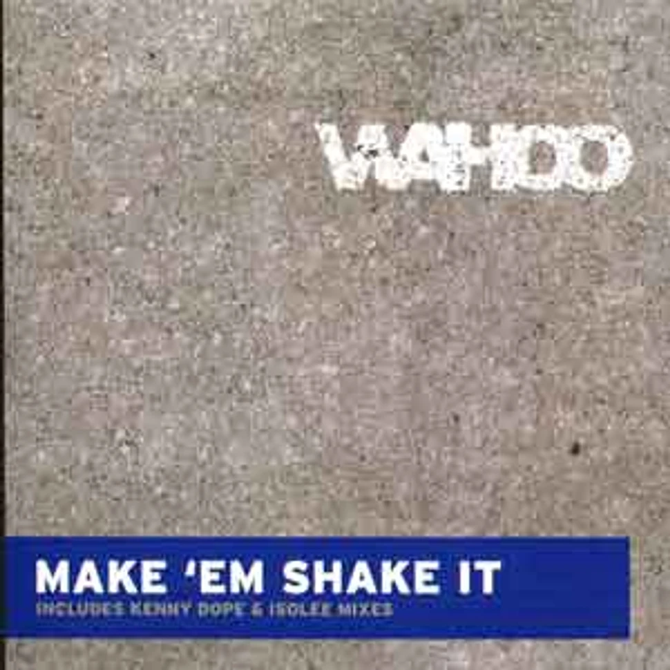 Wahoo - Make em shake it 2