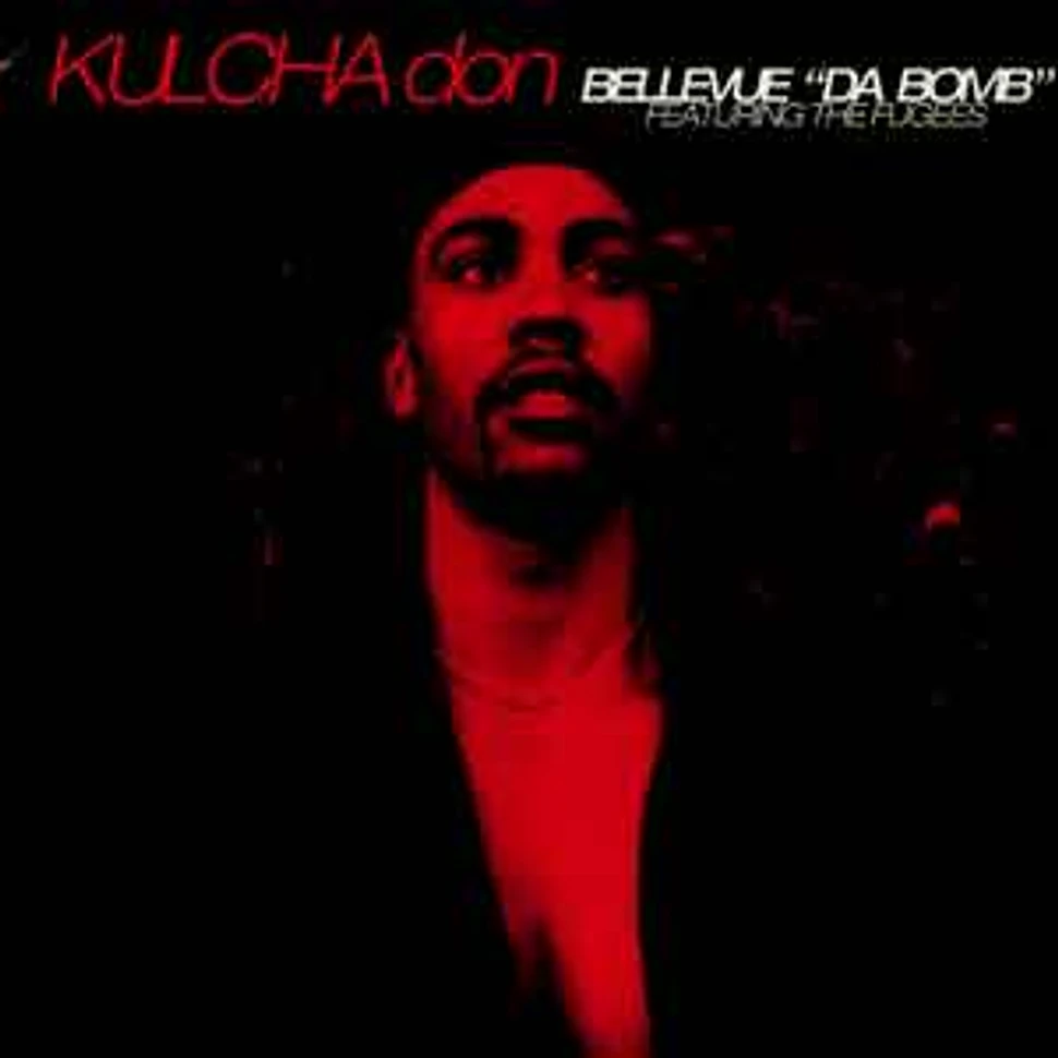 Kulcha Don Featuring Fugees - Bellevue "Da Bomb"