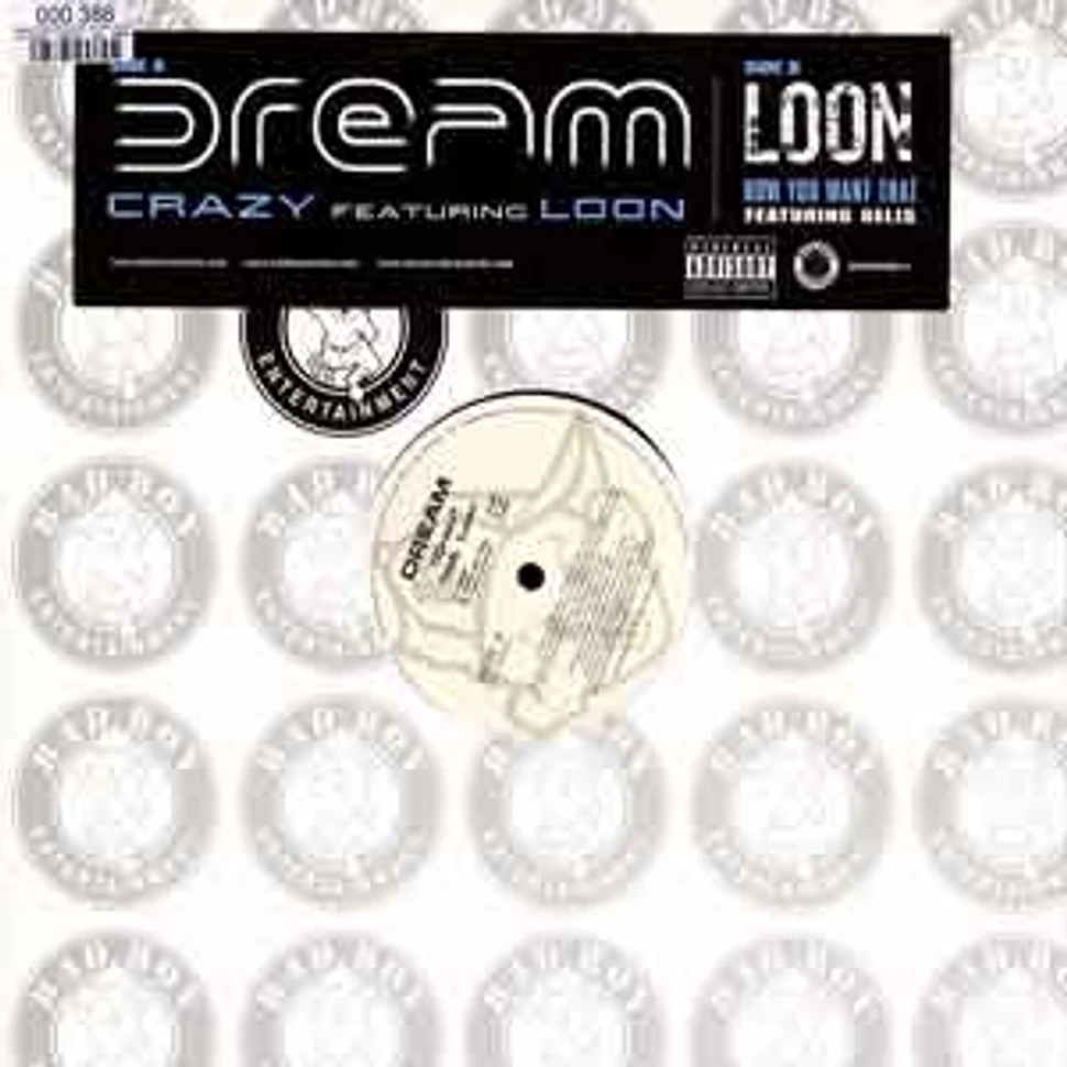 Dream / Loon - Crazy feat. Loon