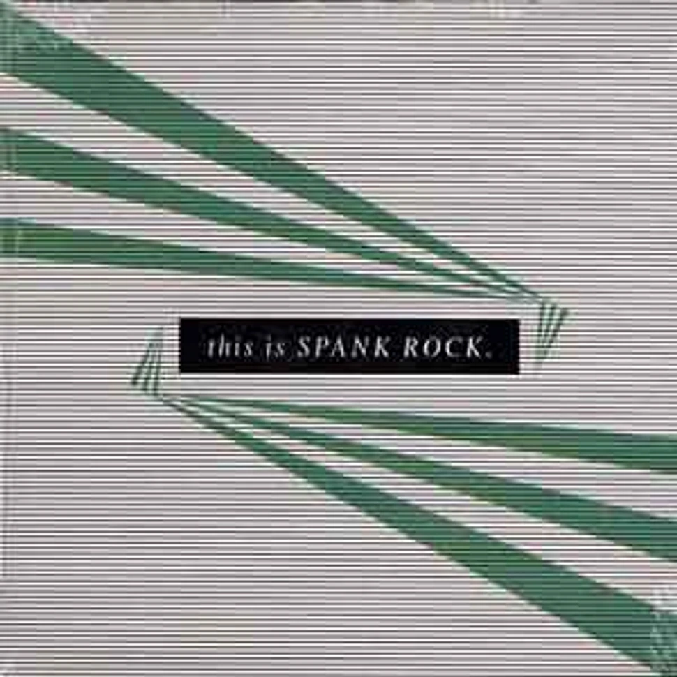 Spank Rock - This is spank rock