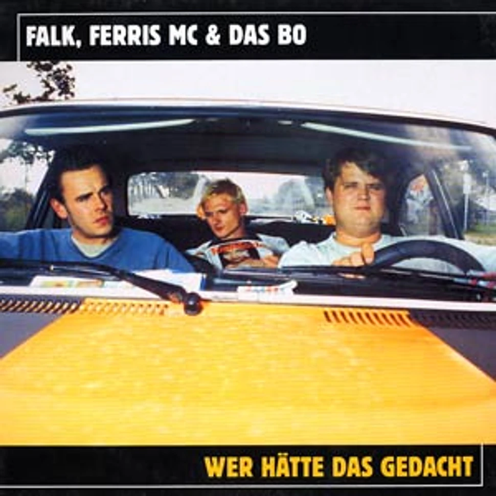 Falk, Ferris MC, Das Bo - Wer hätte das gedacht