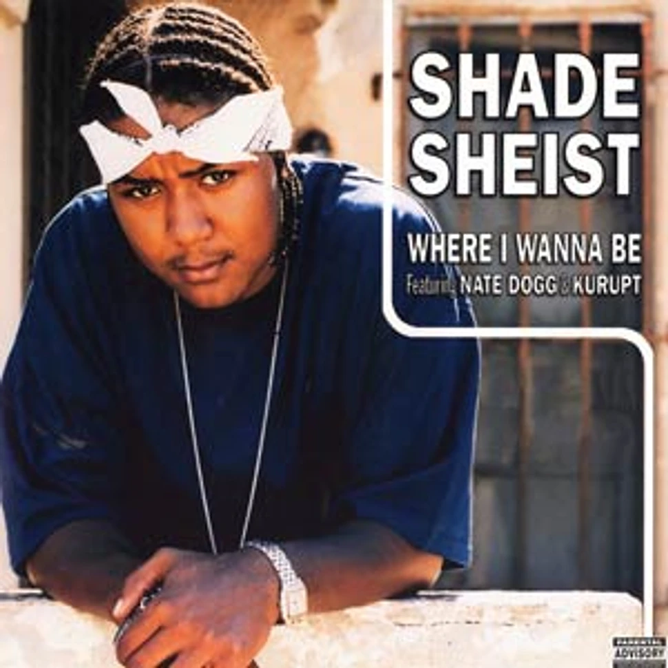 Shade Sheist - Where i wanna be feat. Nate Dogg & Kurupt