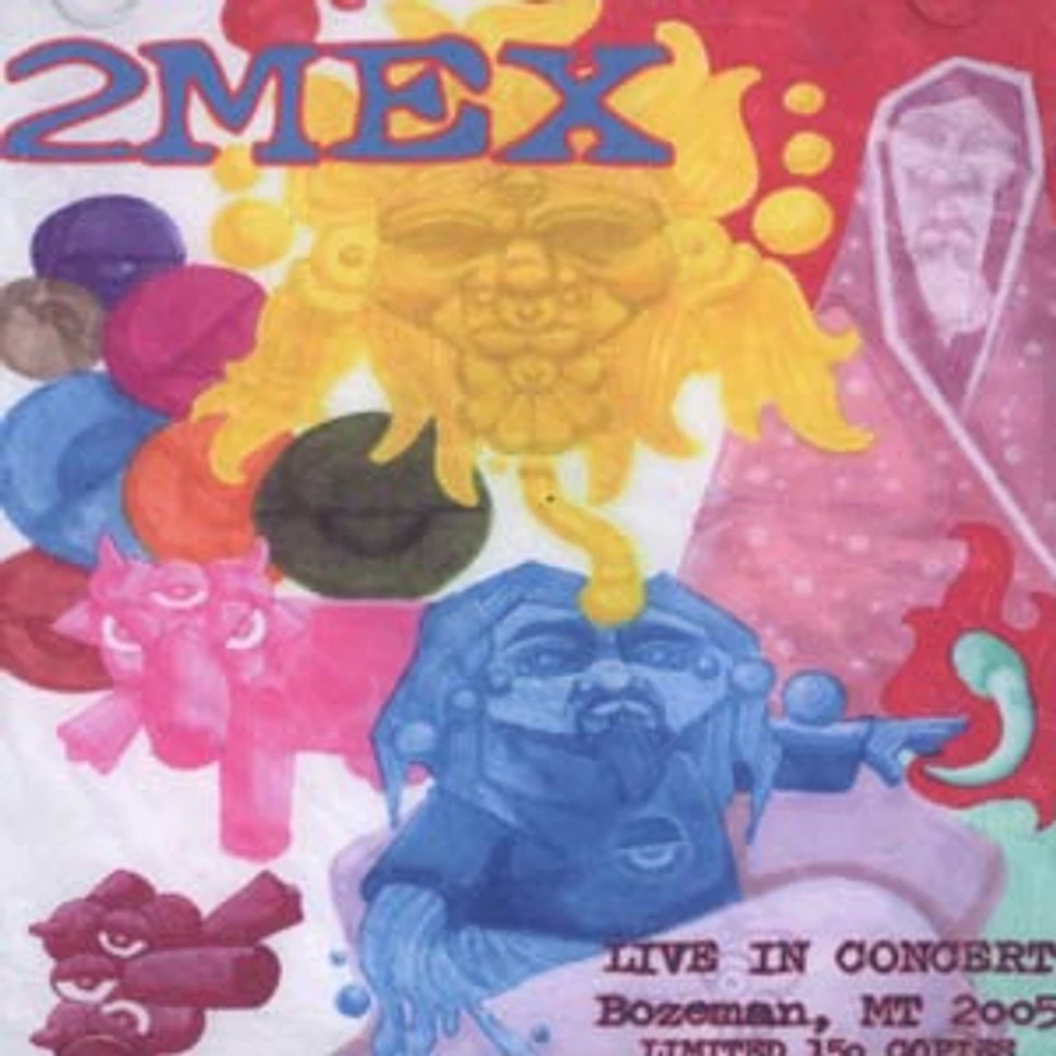 2Mex - Live in concert, Bozeman, MT 2005
