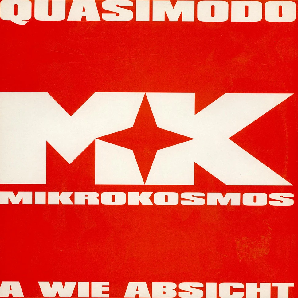 Mikrokosmos - Quasimodo / A Wie Absicht