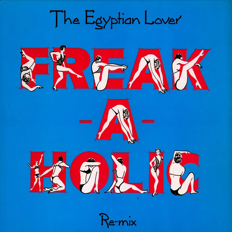 Egyptian Lover - Freak-A-Holic (Re-mix)