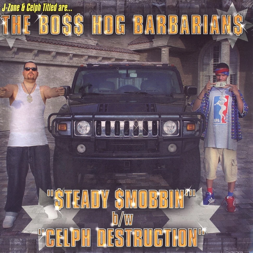 Boss Hog Barbarians, The (J-Zone & Celph Titled) - Steady Smobbin