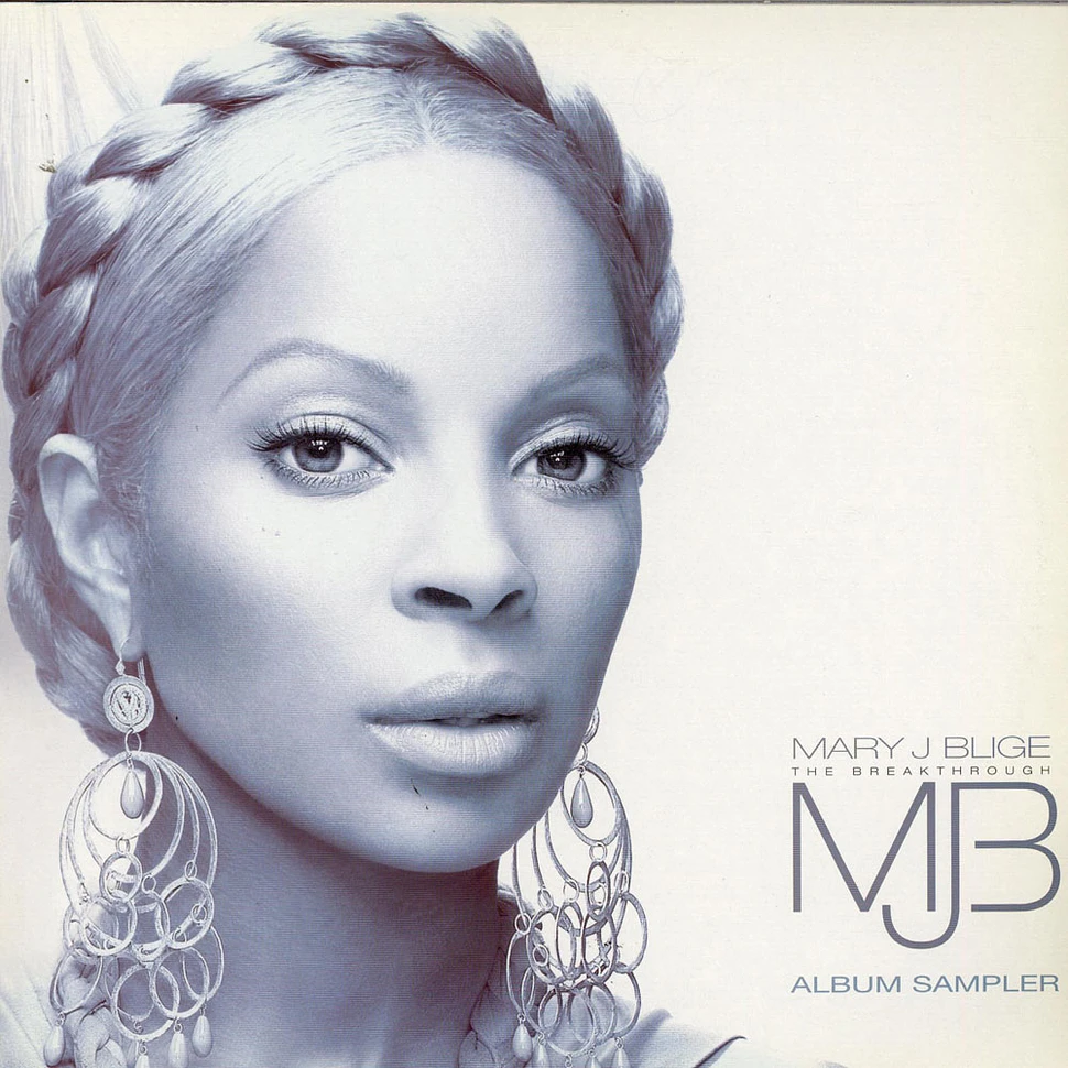 Mary J. Blige - The Breakthrough Album Sampler