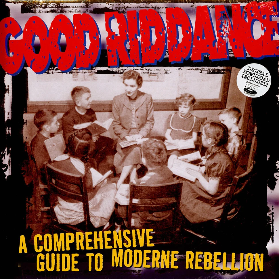 Good Riddance - A comprehensive guide to moderne rebellion