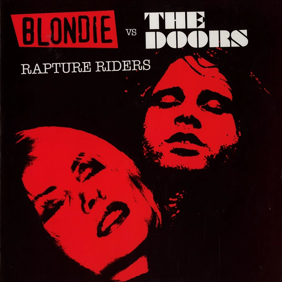 Blondie vs. The Doors - Rapture riders