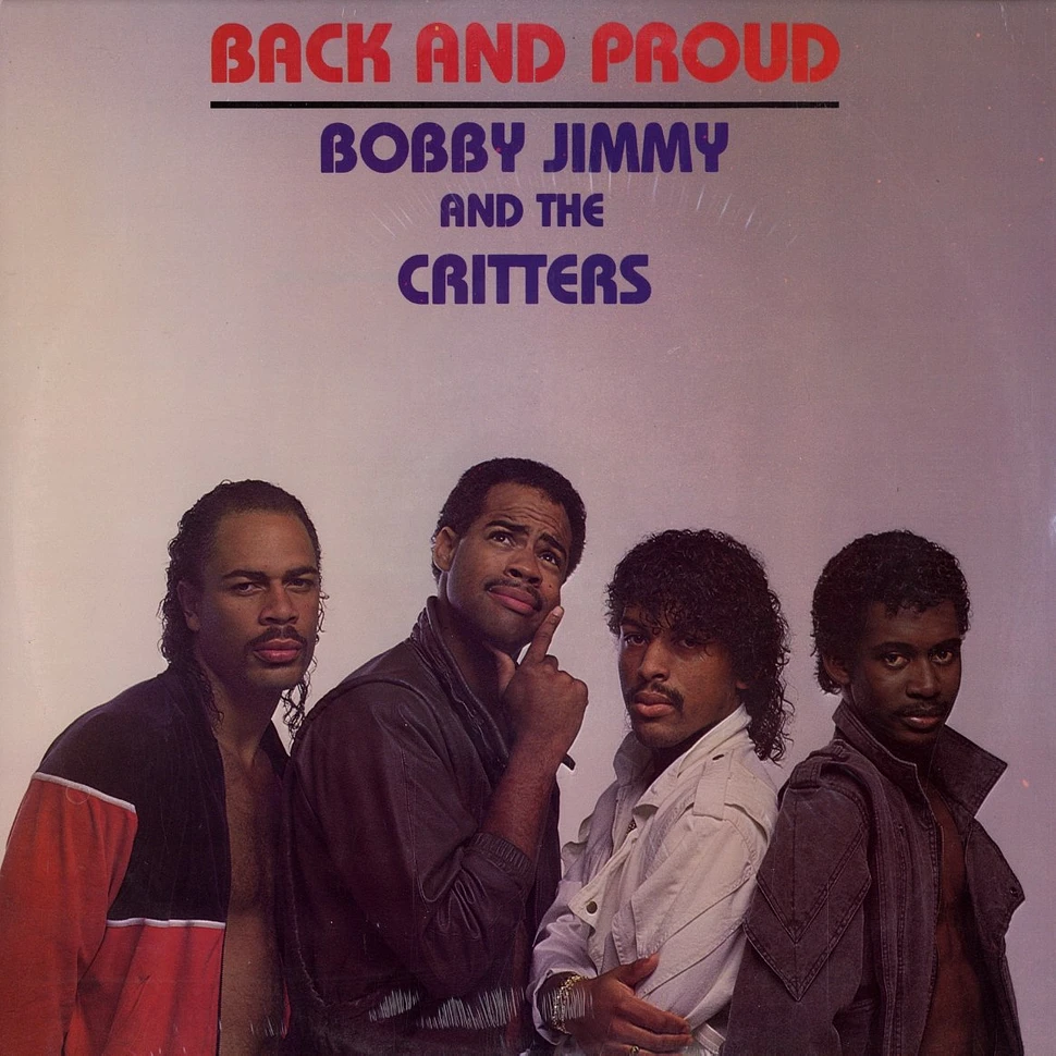 Bobby Jimmy And The Critters - Back and proud
