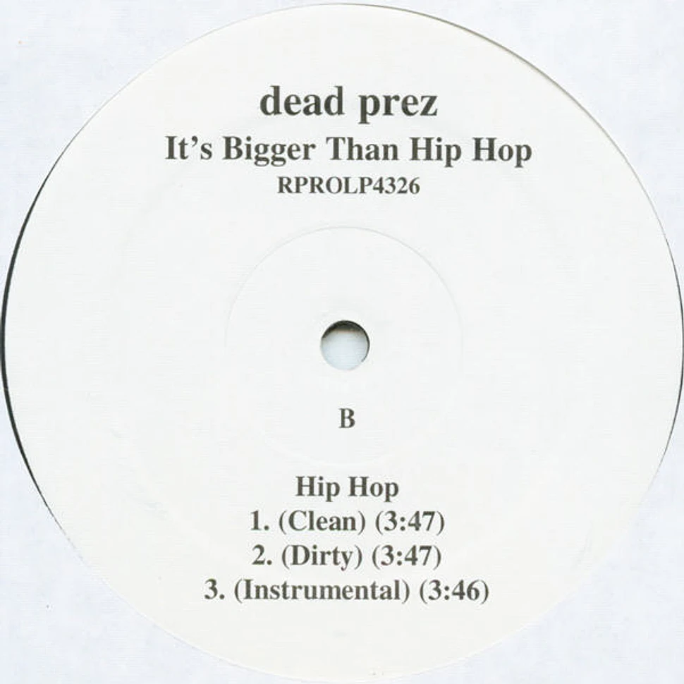 Dead Prez - It's Bigger Than Hip Hop / Hip Hop