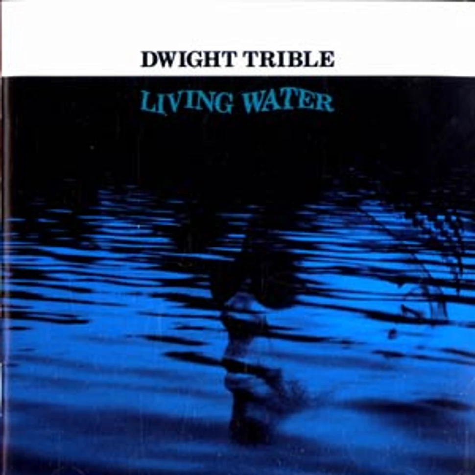 Dwight Trible - Living water