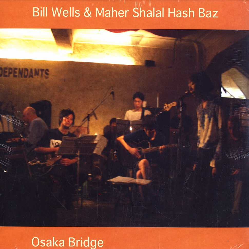 Bill Wells & Maher Shalal Hash Baz - Osaka bridge