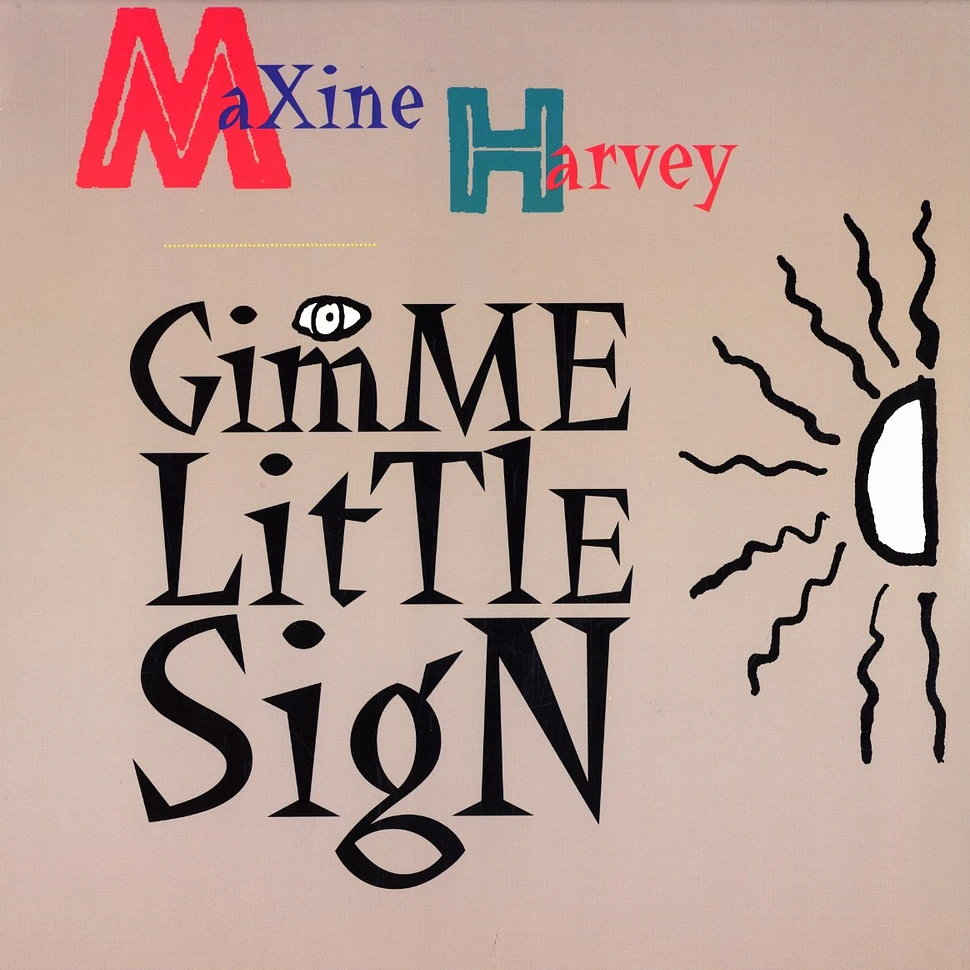 Maxine Harvey - Gimme Little Sign