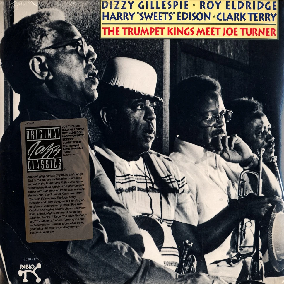 Joe Turner, Dizzy Gillespie, Roy Eldridge, Harry Edison & Clark Terry - The trumpet kings meet Joe Turner