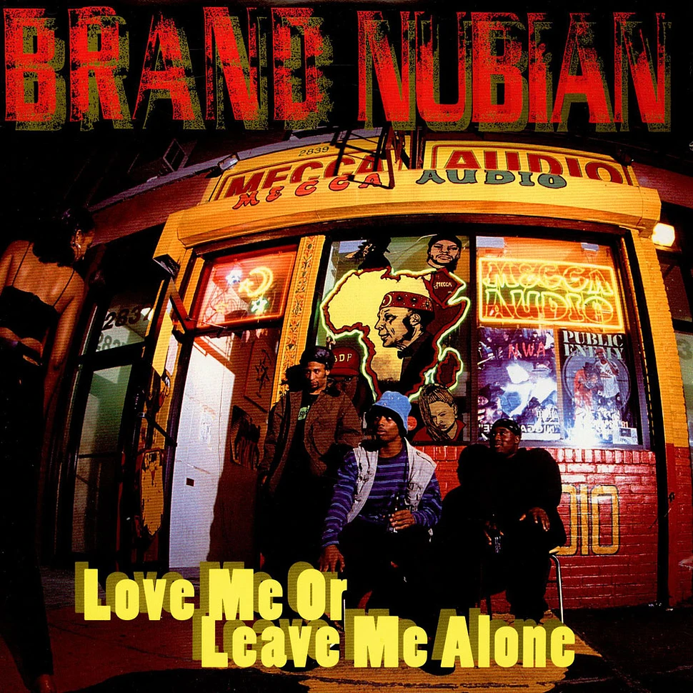 Brand Nubian - Love Me Or Leave Me Alone