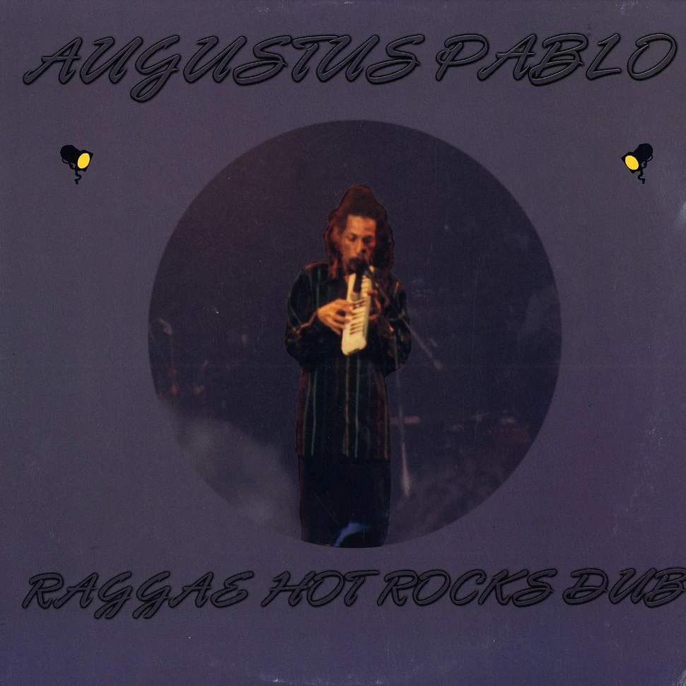 Augustus Pablo - Reggae hot rocks dub