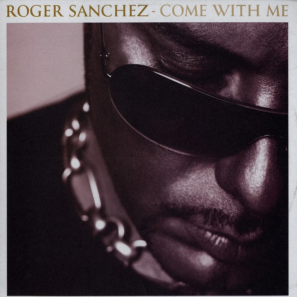 Roger Sanchez - Come with me