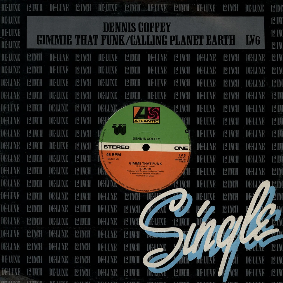 Dennis Coffey - Gimme That Funk / Calling Planet Earth