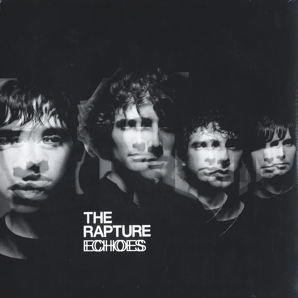 The Rapture - Echoes