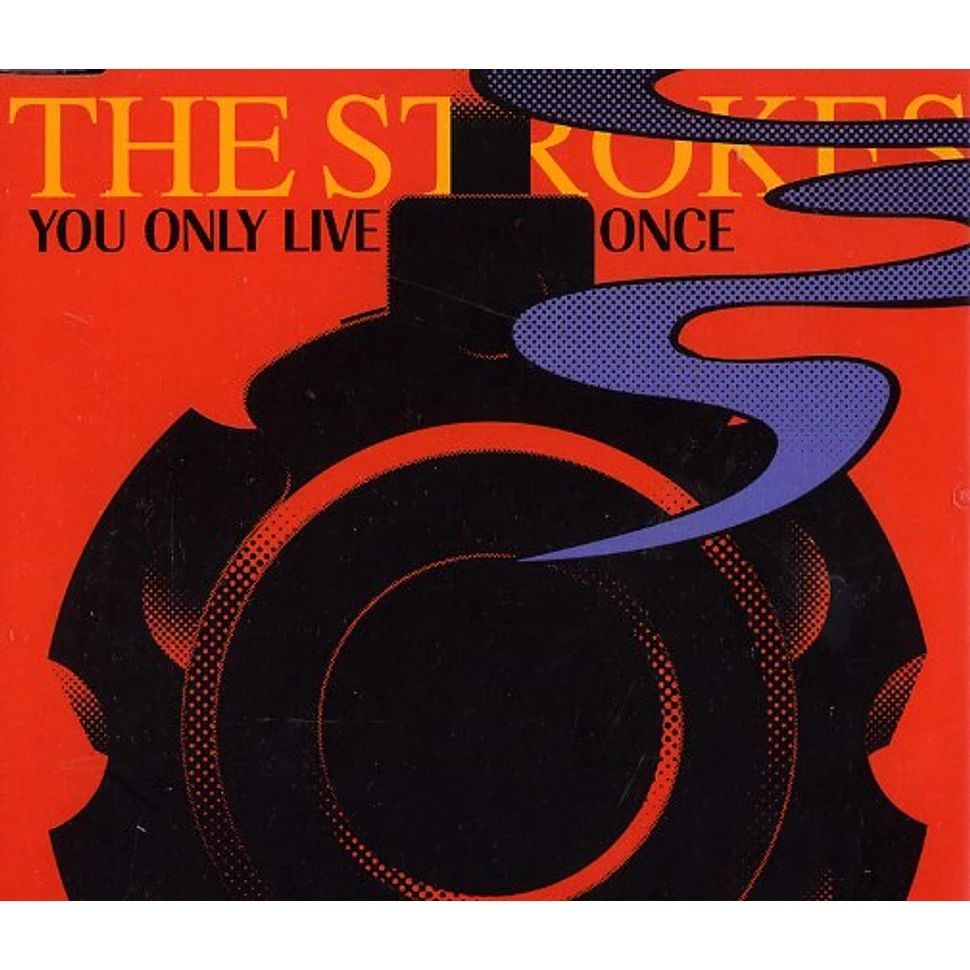 The Strokes - You only live once