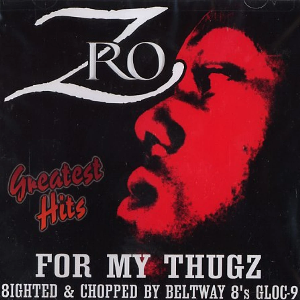 Z-Ro - For my thugz - greatest hits