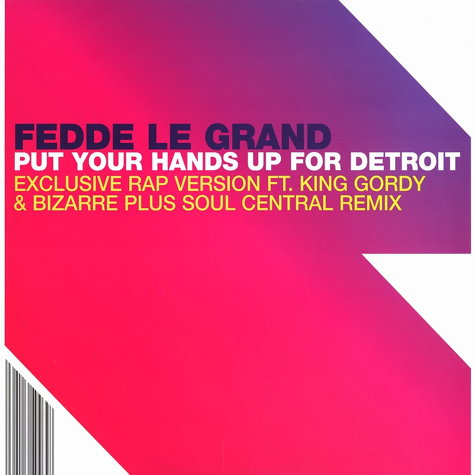 Fedde Le Grand - Put your hands up for Detroit feat. King Gordy & Bizarre