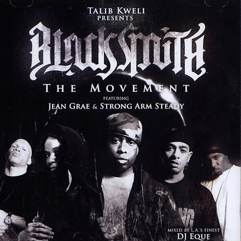 Talib Kweli presents - Blacksmith - the movement feat. Jean Grae & Strong Arm Steady