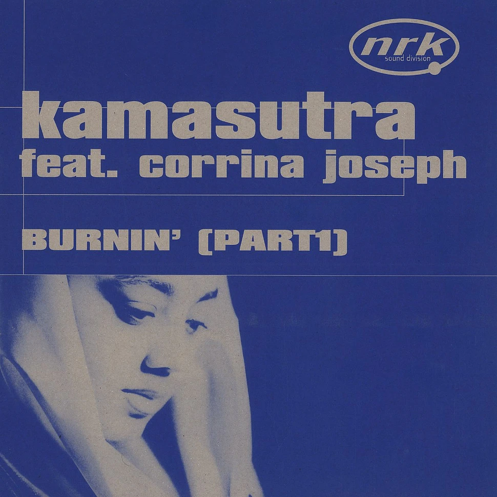Kamasutra - Burnin' part 1 feat. Corrina Joseph