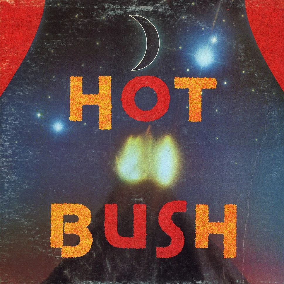 Hot Bush - Hot Bush