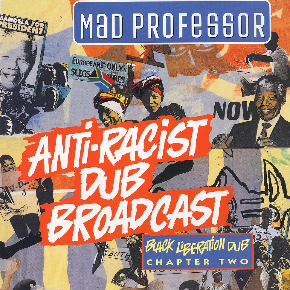 Mad Professor - Black liberation dub chapter 2 - anti-racist dub broadcast