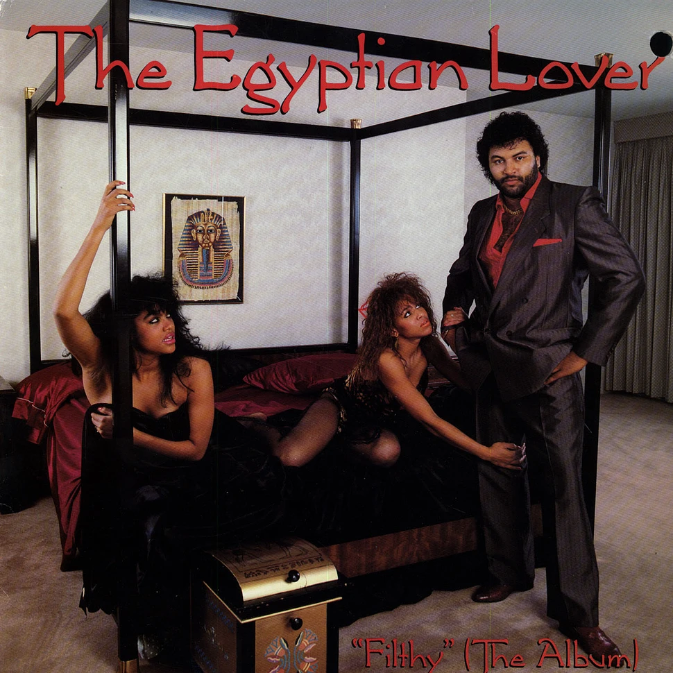 Egyptian Lover - Filthy