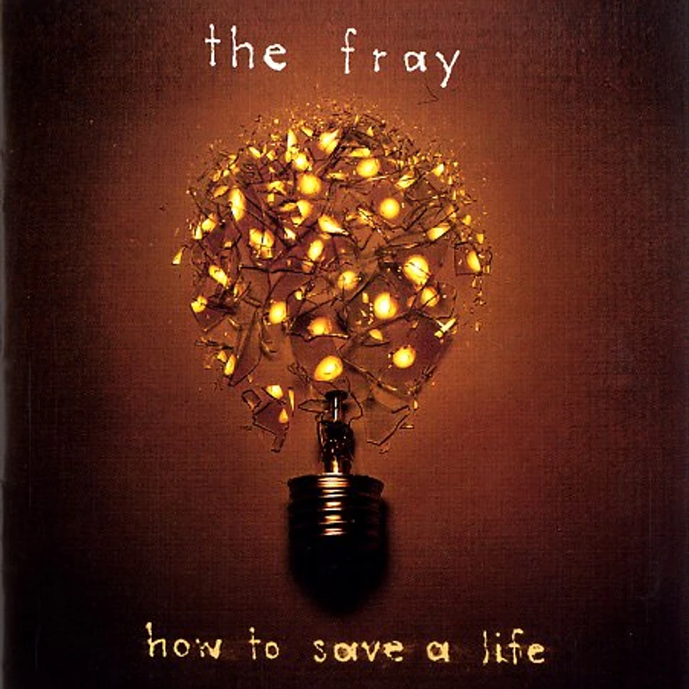 The Fray - How to save a life