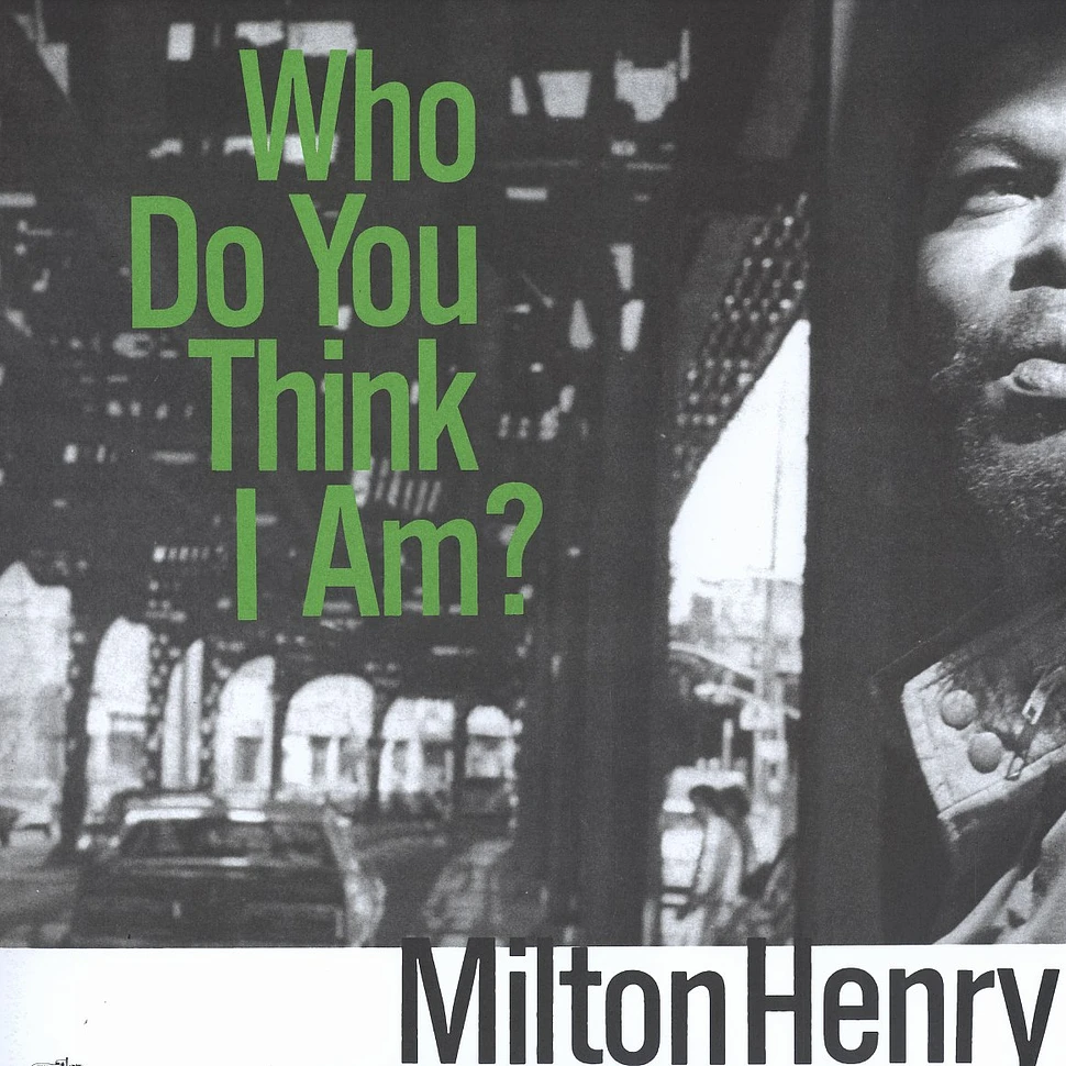 Milton Henry - Who do you think i am?