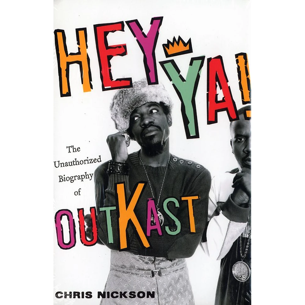 OutKast - Hey ya! - the unauthorized biography of Outkast