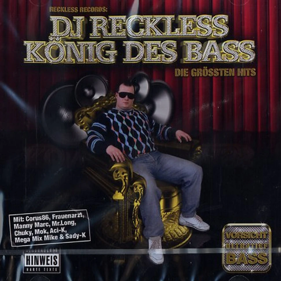 DJ Reckless - König des Bass