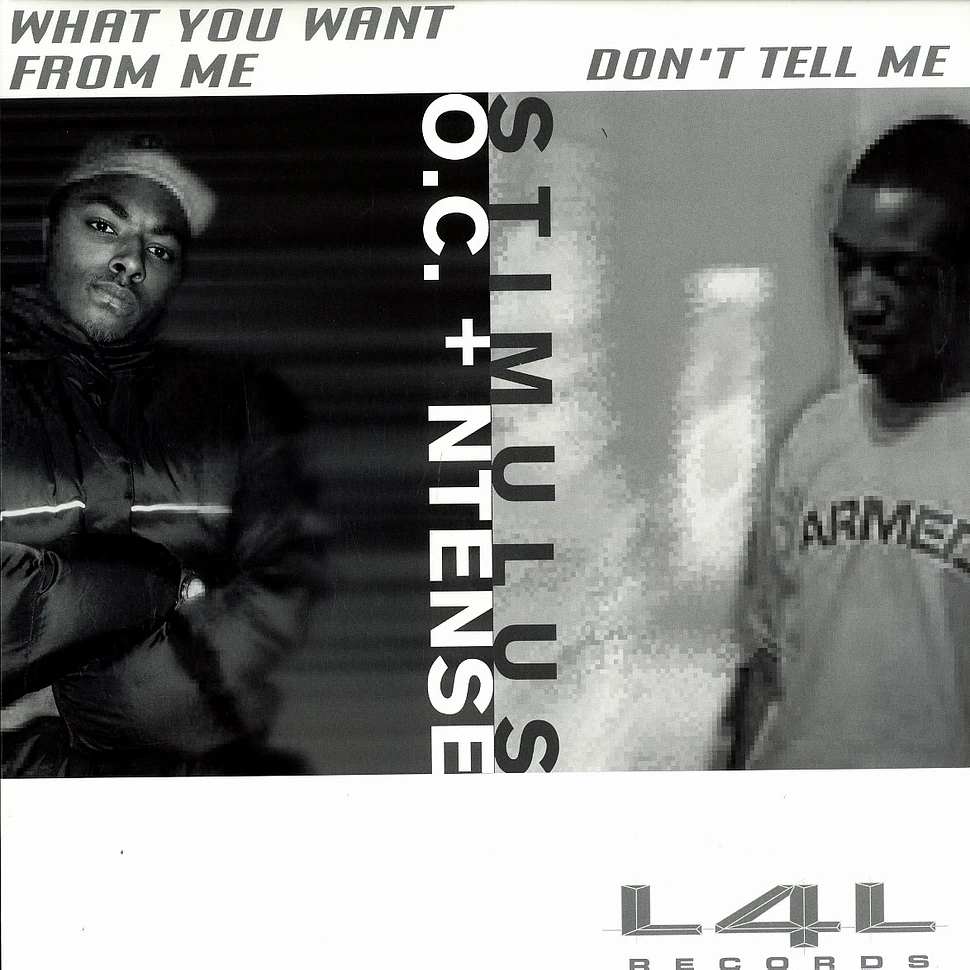 OC & Ntense / Stimulus - What you want from me / don't tell me