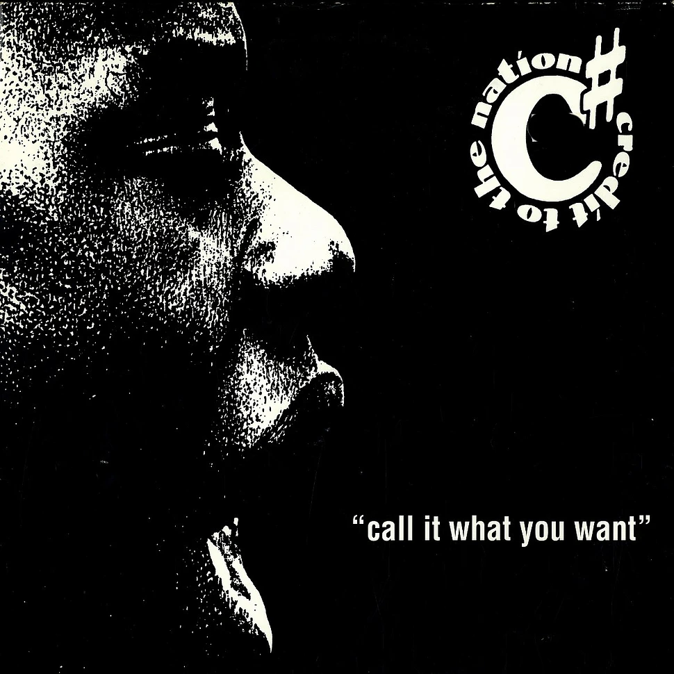 Credit To The Nation - Call It What You Want