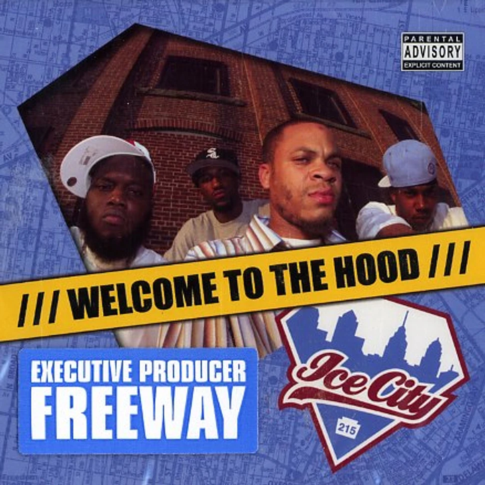 Ice City & Freeway - Welcome to the hood