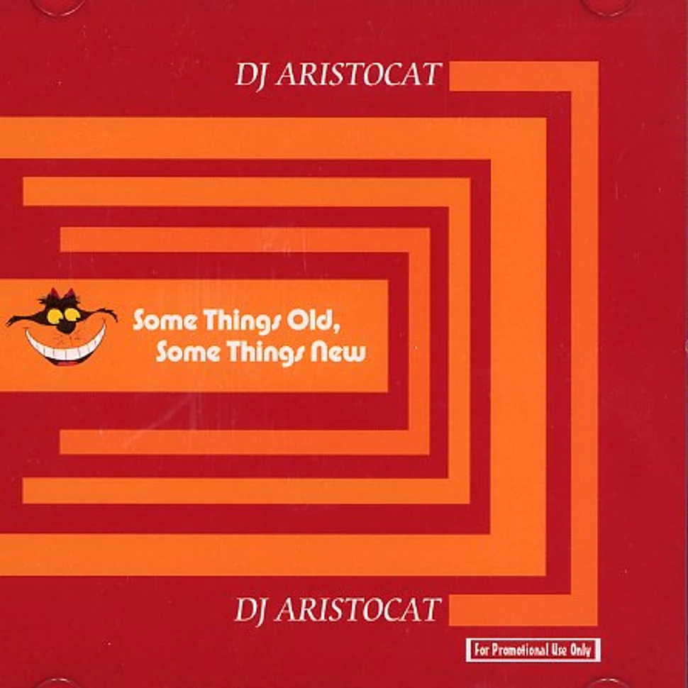 DJ Aristocat - Some things old, some things new