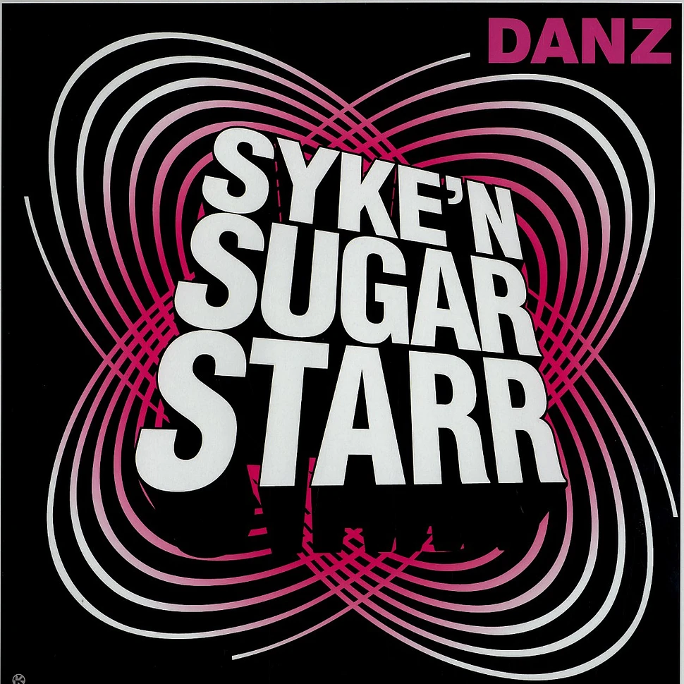 Syke'N Sugar Starr - Danz